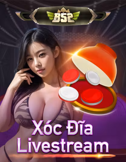 Trò chơi Xóc Đĩa Livestream B52 tại g666